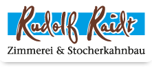 Rudolf Raidt - Zimmerei und Stocherkahnbau